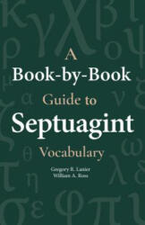 A Book-By-Book Guide to Septuagint Vocabulary - Gegory Lanier, Ross William (ISBN: 9781683071969)