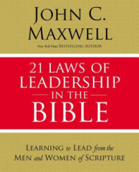 21 Laws of Leadership in the Bible - John C Maxwell (ISBN: 9780310086260)