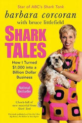 Shark Tales - Barbara Corcoran, Bruce Littlefield (ISBN: 9781591844181)