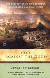 God Against The Gods - Jonathan Kirsch (ISBN: 9780142196335)