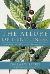 Allure Of Gentleness - Dallas Willard (ISBN: 9780062114099)