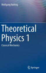 Theoretical Physics 1 - Wolfgang Nolting (ISBN: 9783319401072)