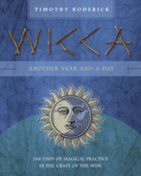 Wicca: Another Year and a Day - Timothy Roderick (ISBN: 9780738745503)