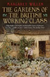 The Gardens of the British Working Class (ISBN: 9780300212358)