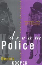 Dream Police - Dennis. Cooper (ISBN: 9780802134578)