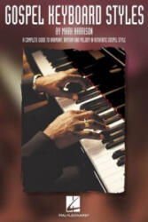 Gospel Keyboard Styles - Mark Harrison (ISBN: 9780634037351)