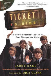 Ticket to Ride - Larry Kane (ISBN: 9781480393042)