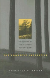 Romantic Imperative - Frederick C. Beiser (ISBN: 9780674019805)