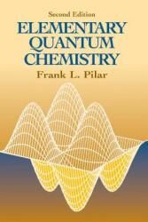 Elementary Quantum Chemistry, Secon - Pilar (ISBN: 9780486414645)