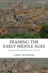 Framing the Early Middle Ages (ISBN: 9780199212965)