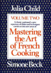 Mastering the Art of French Cooking, Volume 2 - Julia Child (ISBN: 9780394401522)