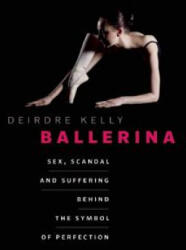 Ballerina - Deirdre Kelly (ISBN: 9781771640008)
