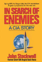 In Search of Enemies - A CIA Story - John Stockwell (ISBN: 9780393009262)