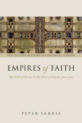 Empires of Faith - Peter Sarris (ISBN: 9780199675357)