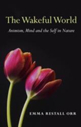 The Wakeful World (ISBN: 9781780994079)