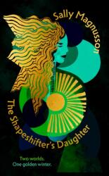 The Shapeshifter's Daughter (ISBN: 9781399825207)
