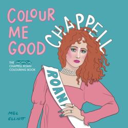 Colour Me Good Chappell Roan (ISBN: 9781738541263)