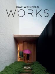 Isay Weinfeld: Works (ISBN: 9780847842728)