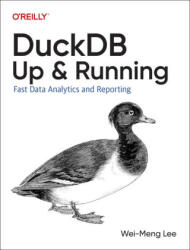 Duckdb: Up and Running - Wei-Meng Lee (ISBN: 9781098159696)