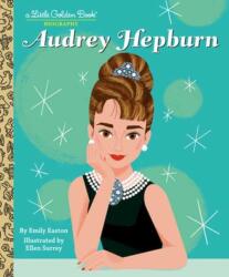 Audrey Hepburn: A Little Golden Book Biography (ISBN: 9780593703328)