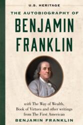 The Autobiography of Benjamin Franklin (ISBN: 9781630062637)