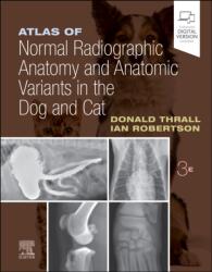 Atlas of Normal Radiographic Anatomy and Anatomic Variants in the Dog and Cat (ISBN: 9780323796156)