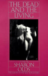 The Dead and the Living - Sharon Olds (ISBN: 9780394715636)