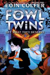 Fowl Twins Get What They Deserve (ISBN: 9781368075671)