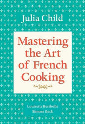 Mastering the Art of French Cooking, Volume 1 (ISBN: 9780394721781)