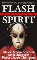 Flash of the Spirit - Robert Farris Thompson (ISBN: 9780394723693)