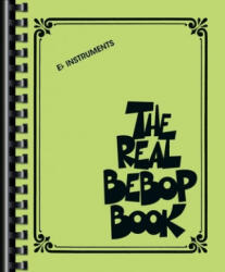 The Real Bebop Book: Eb Edition - Hal Leonard Corp (ISBN: 9781540055217)