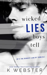 Wicked Lies Boys Tell - K. Webster (ISBN: 9781687710505)