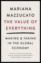 Value of Everything - Mariana Mazzucato (ISBN: 9781541758247)