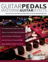 Guitar Pedals - Rob Thorpe, Joseph Alexander (ISBN: 9781789330397)