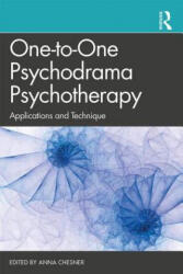One-to-One Psychodrama Psychotherapy - Anna Chesner (ISBN: 9781138305724)