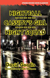 Nightfall / Cassidy's Girl / Night Squad - DAVID GOODIS (ISBN: 9781944520632)