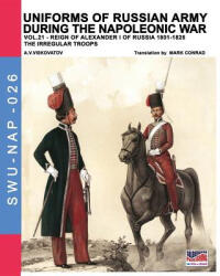 Uniforms of Russian army during the Napoleonic war vol. 21 - Vasilevich Viskovatov Viskovatov, Luca Stefano Cristini (ISBN: 9788893273534)