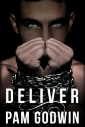 Deliver - Pam Godwin (ISBN: 9781496088017)