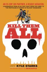 Kill Them All (ISBN: 9781620104347)