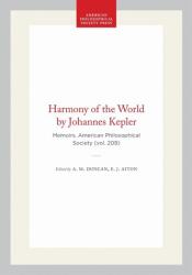 The Harmony of the World by Johannes Kepler: Translated Into English with an Introduction and Notes - Johannes Kepler, E. J. Aiton, A. M. Duncan (ISBN: 9780871692092)