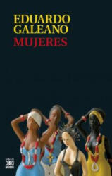 Mujeres - Eduardo Galeano (ISBN: 9788432317682)