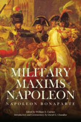 The Military Maxims of Napoleon - Napoleon Bonaparte, Daniel G. Chandler, William E. Cairnes (ISBN: 9781634505239)