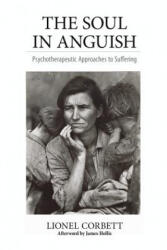 Soul in Anguish - Lionel Corbett, James Hollis (ISBN: 9781630512354)