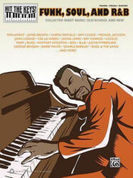 Hit the Keys! : Funk, Soul and R&B: Collected Sheet Music: Old-School and New - Alfred Publishing (ISBN: 9780739079614)