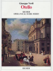 Otello: Vocal Score - Giuseppe Verdi, Francis Heuffer, Ricordi (ISBN: 9780634072376)