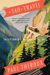 Tao Of Travel - Paul Theroux (ISBN: 9780547737379)