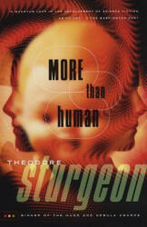 More Than Human - Theodore Sturgeon (ISBN: 9780375703713)