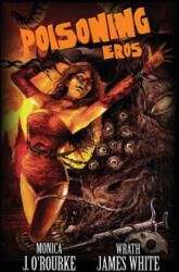 Poisoning Eros - Wrath James White (ISBN: 9781621050957)