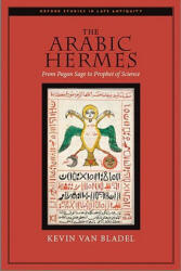 Arabic Hermes - Kevin Van Bladel (ISBN: 9780195376135)