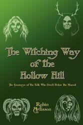 Witching Way of the Hollow Hill - Robin Artisson (ISBN: 9780982031889)
